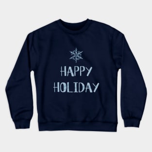 happy holidays Crewneck Sweatshirt